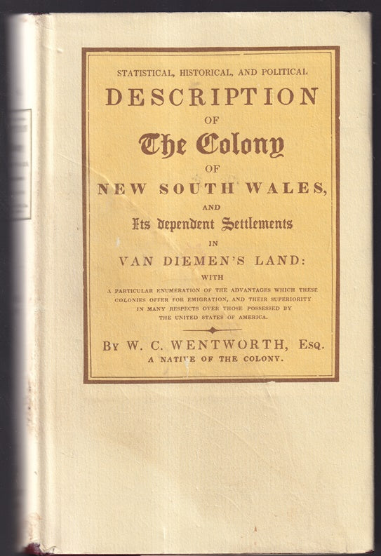 Statistical, Historical, and Political Description of the Colony of New South Wales, and its dependent settlements in Van Diemen's Land