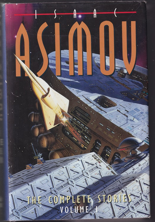 The Complete Stories Volume I by Isaac Asimov