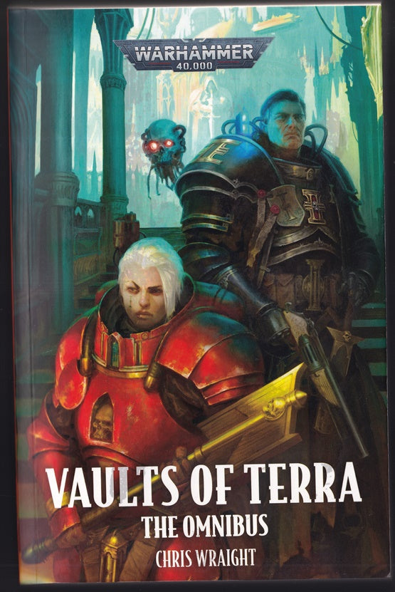 Vaults of Terra: The Omnibus (Warhammer 40,000) ' The Carrion Throne, The Hollow Mountain, The Dark City; Argent, Sanguine, Okira