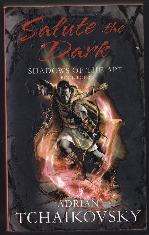 Salute the Dark (Shadows of the Apt book 4)