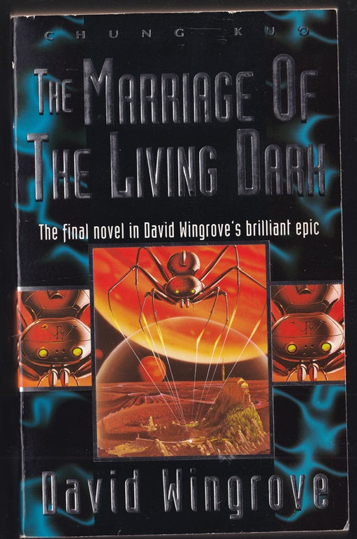 The Marriage of the Living Dark: Book 8 Chung Kuo (Original series)