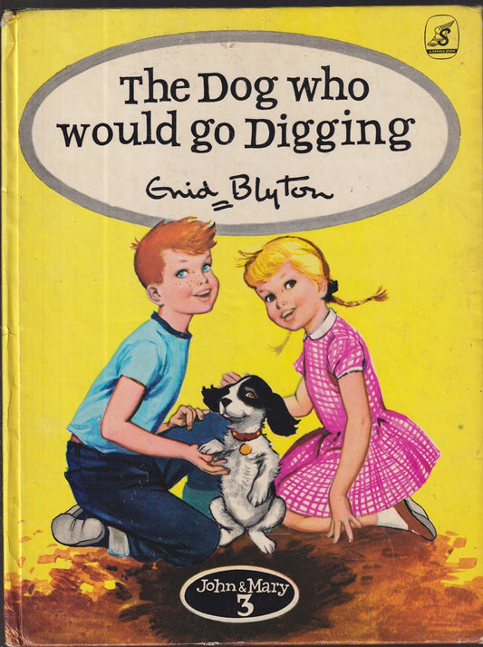 The Dog Who Would go Digging : John & Mary #3