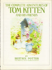 The Complete Adventures of Tom Kitten and His Friends