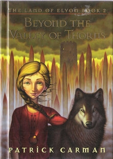 Beyond The Valley Of Thorns : The Land of Elyon Book 2