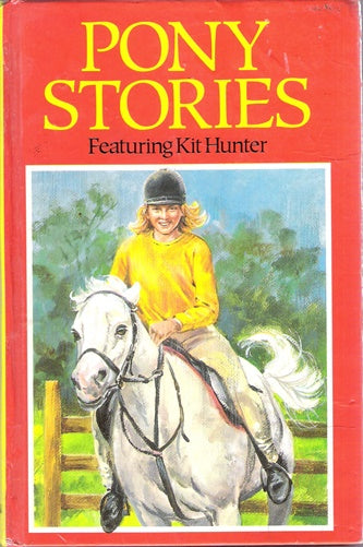 Pony Stories Featuring Kit Hunter South American Mission & Rival Riders