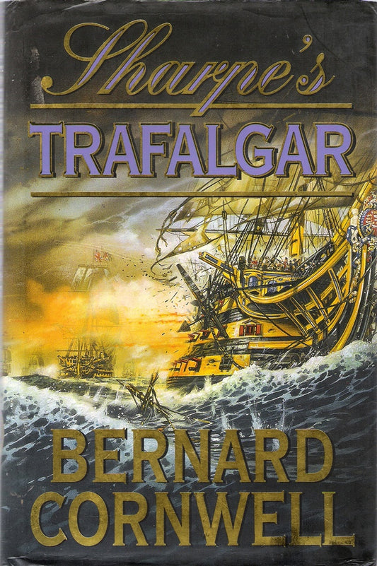 Sharpe's Trafalgar : Richard Sharpe and the Battle of Trafalgar, October 21 1805