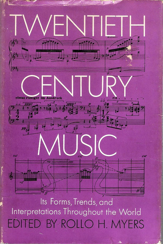 Twentieth Centry Music In forms, Trends and Interpretations throughout the World