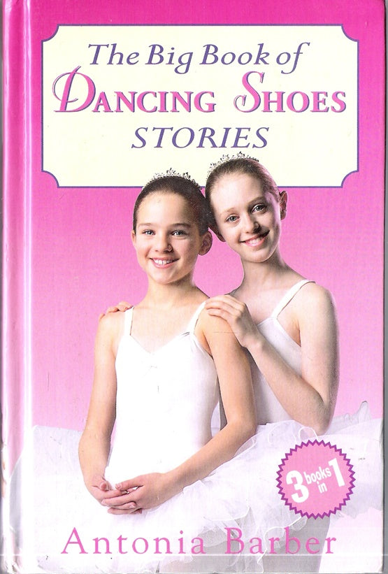 The Big Book of Dancing Shoes: Lessons For Lucy, Into the Spotlight Friends and Rivals