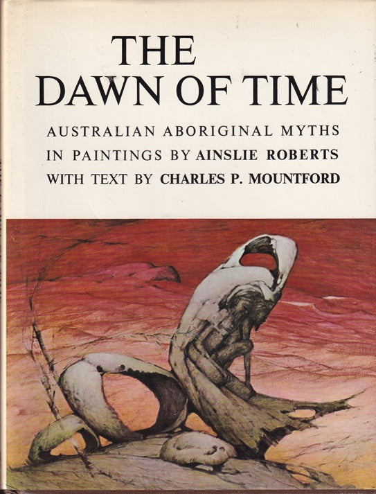 The Dawn of Time : Australian Aboriginal Myths in Paintings