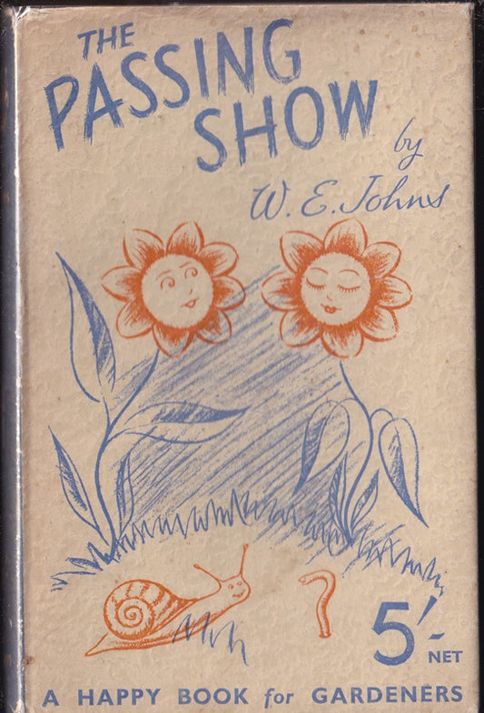 The Passing Show : A Garden Diary of an Amateur Gardener : A Happy Book for Gardeners