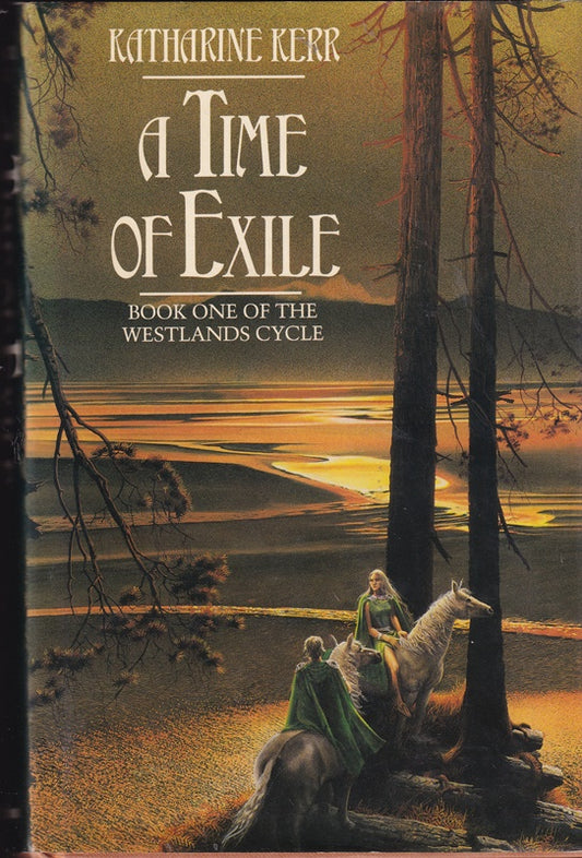 A Time of Exile : A Novel of the Westlands 1 : Deverry