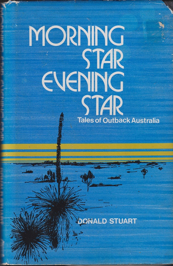 Morning Star, Evening Star: Tales of Outback Australia