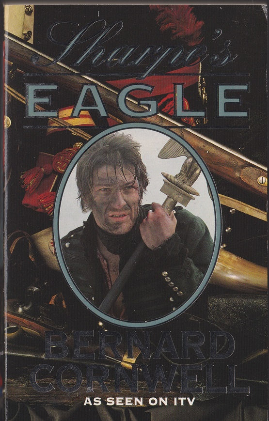 Sharpe's Eagle : Richard Sharpe and the Talavera Campaign July 1809