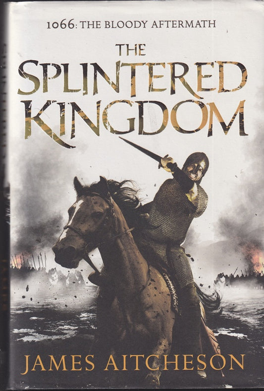The Splintered Kingdom (Conquest book 2)