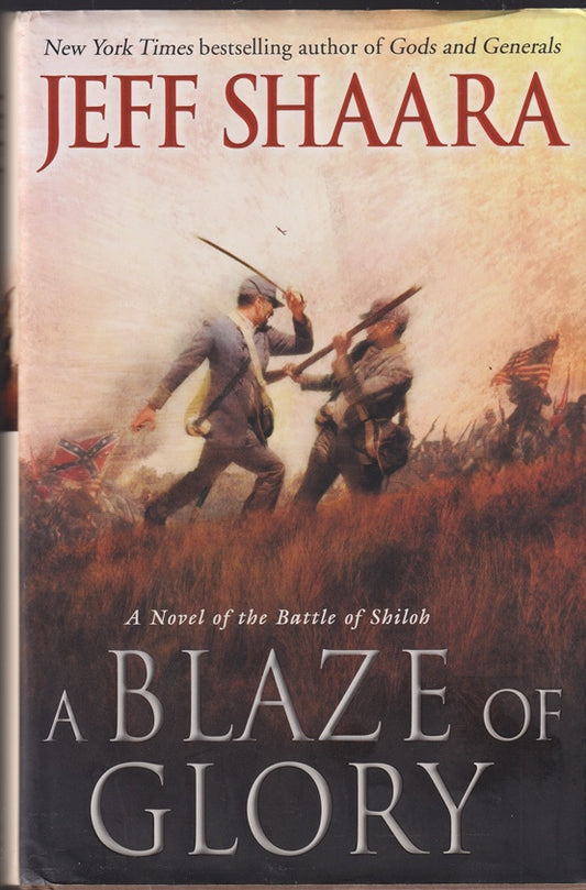 A Blaze of Glory: A Novel of the Battle of Shiloh ( Civil War in the West)