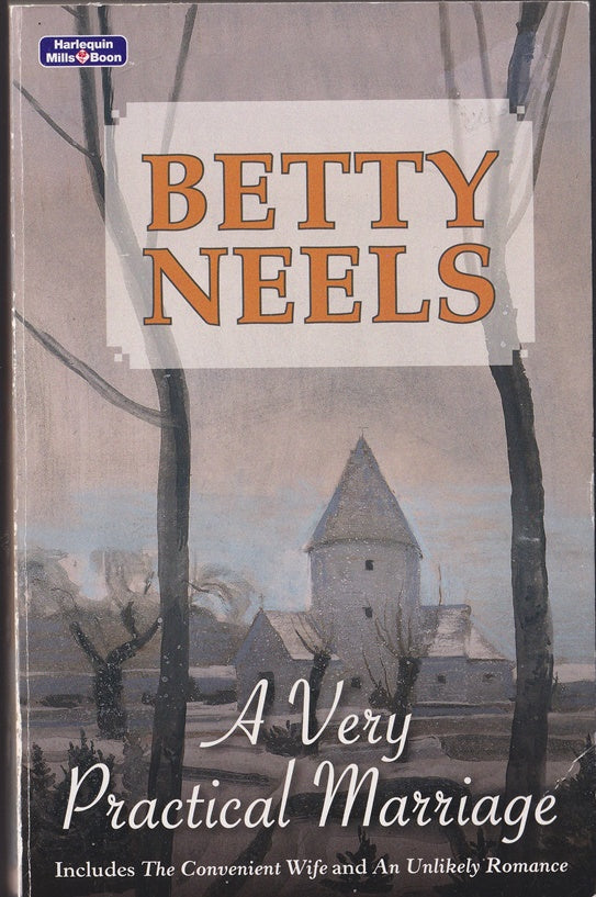 A Very Practical Marriage Containing :The Convenient Wife & An Unlikely Romance