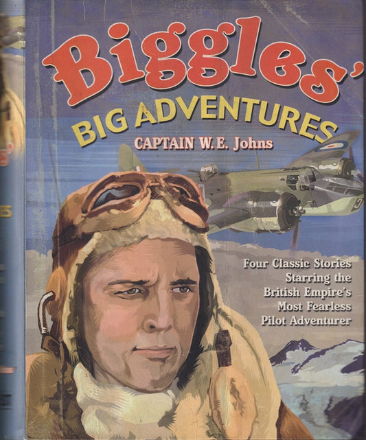 Biggles' Big Adventures - Biggles in the Baltic ; Sees It Through ; Flies North & In the Jungle