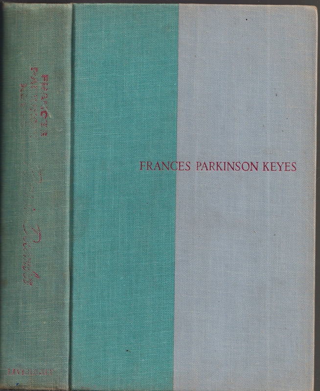 Roses in December :Biography of Frances Parkinson Keyes