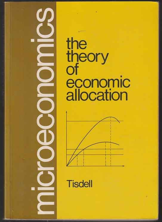 Microeconomics. The Theory of Economic Allocation.
