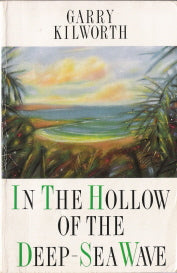 In the Hollow of Deep Sea-Wave A Novel of Seven Stories
