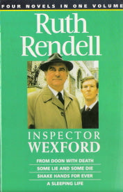 Inspector Wexford : From Doon with Death Some Lie and Some Die Shake Hands for Ever A Sleeping Life