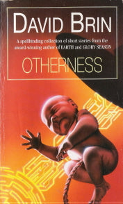 Otherness : Collected Stories by a Modern Master of Science Fiction