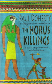 The Horus Killings : An Egyptian Novel of Intrigue and Murder
