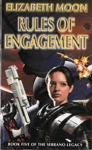 Rules of Engagement Book 5 of the Serrano Legacy