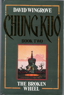 Chung Kuo Book 2 The Broken Wheel (Original series)