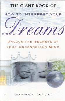 The Giant Book of How to Interpret Your Dreams