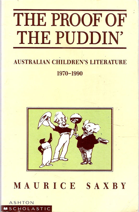 The Proof of the puddin': Australian children's literature, 1970-1990
