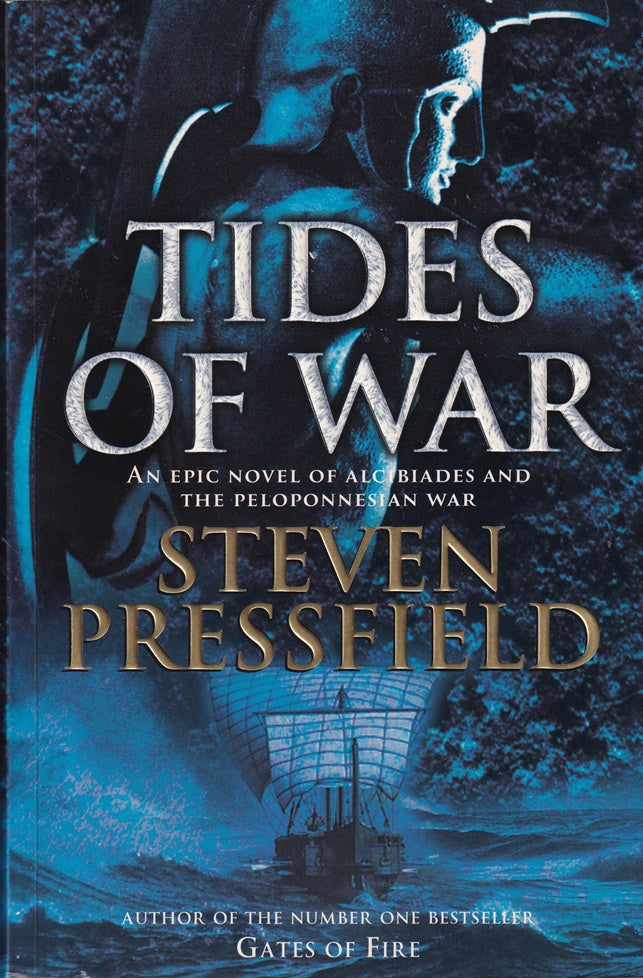 Tides of War - An Epic Novel of Alcibiades and the Peloponnesian War