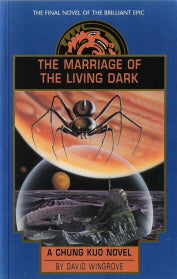 The Marriage of the Living Dark. Book 8 Chung Kuo (Original series)