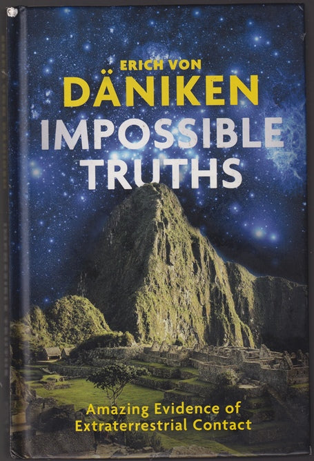 Impossible Truths: Amazing Evidence of Extraterrestrial Contact