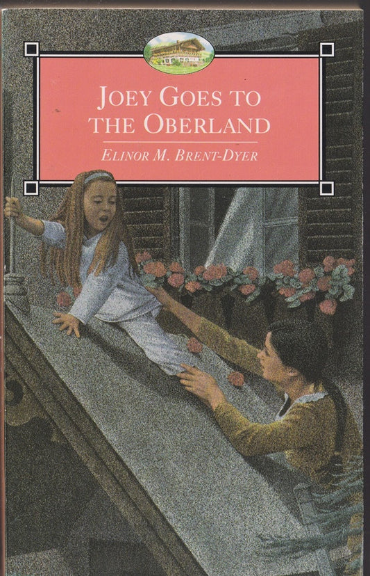 Joey Goes to the Oberland (Chalet School)