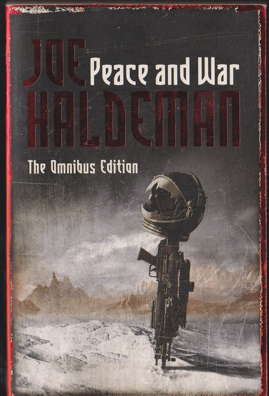 Peace And War: The Omnibus Edition/Forever Peace, Forever Free, Forever War