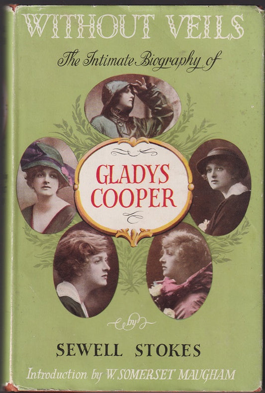Without Veils The Intimate Biography of Gladys Cooper