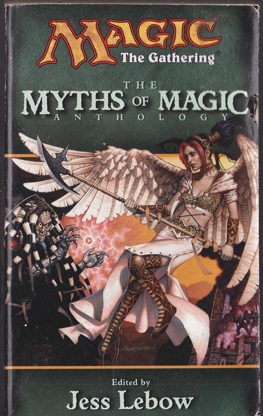 The Myths of Magic: A Magic: The Gathering Anthology (Magic Anthologies)Magic the Gathering
