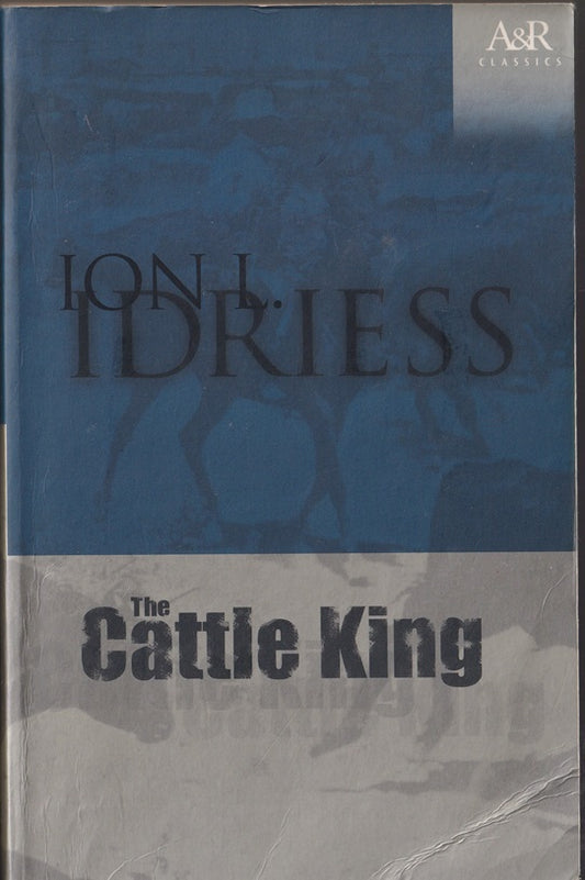 The Cattle King : The Story of Sir Sidney Kidman