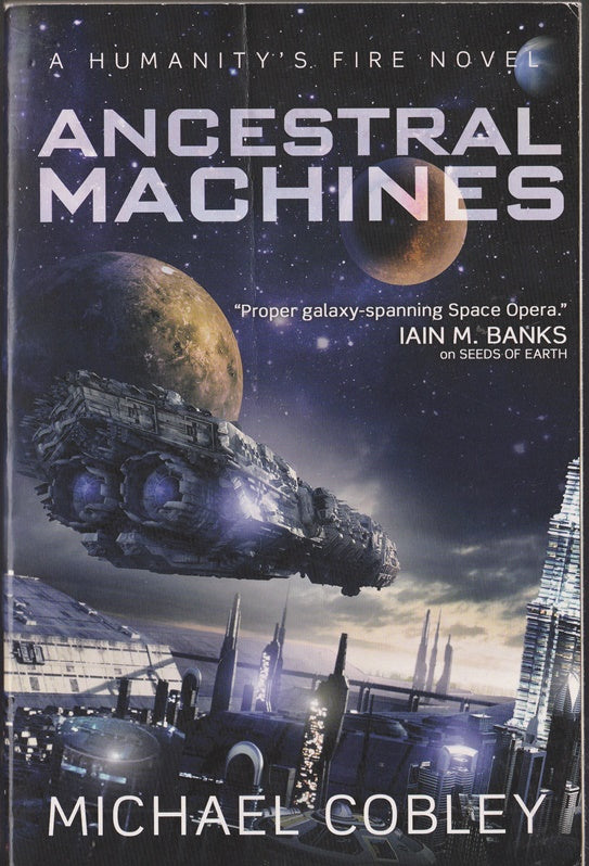 Ancestral Machines: A Humanity's Fire Novel