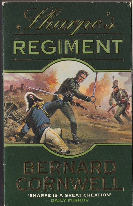 Sharpe's Regiment : Richard Sharpe and the Invasion of France June to November 1813