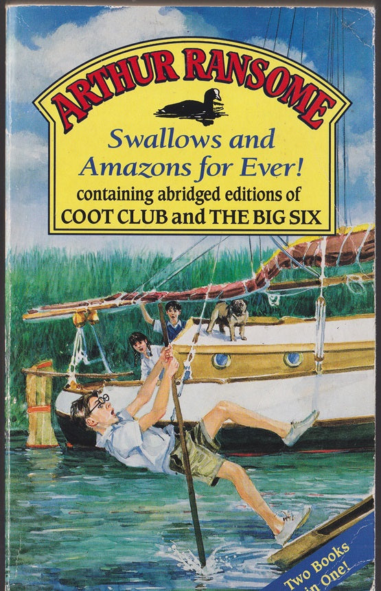 Swallows and Amazons for Ever ! (Coot Club and the Big Six)