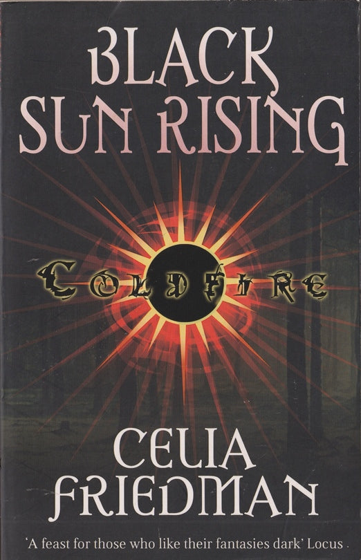 Black Sun Rising: The Coldfire Trilogy: Book One