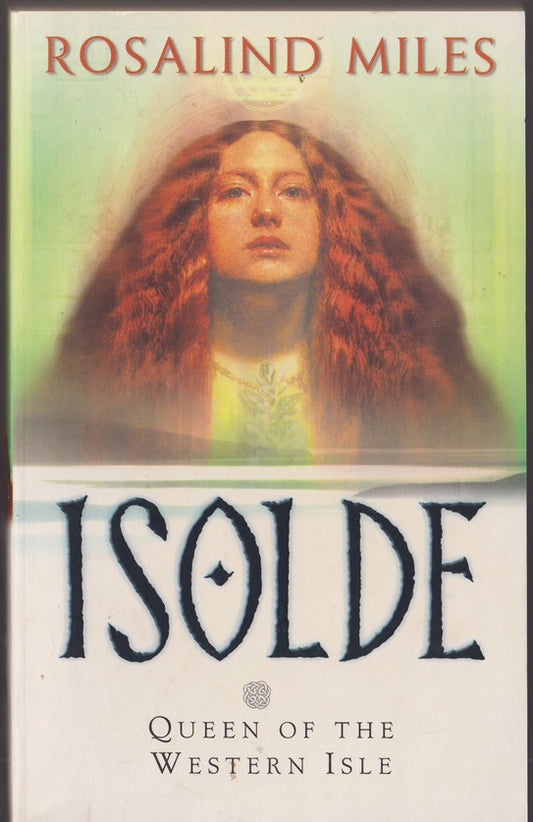 Isolde : Queen of the Western Isle