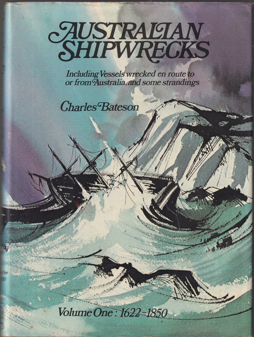 Australian Shipwrecks: 1622-1850 volume 1