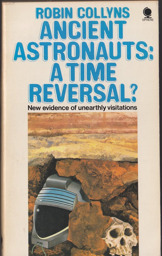 Ancient Astronauts: A Time Reversal?