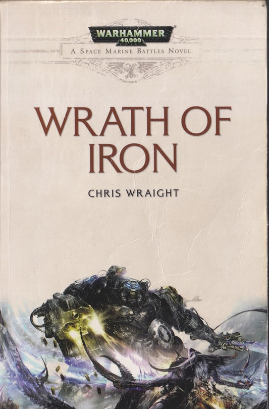 Wrath of Iron (Warhammer 40,000 Space Marine Battles)