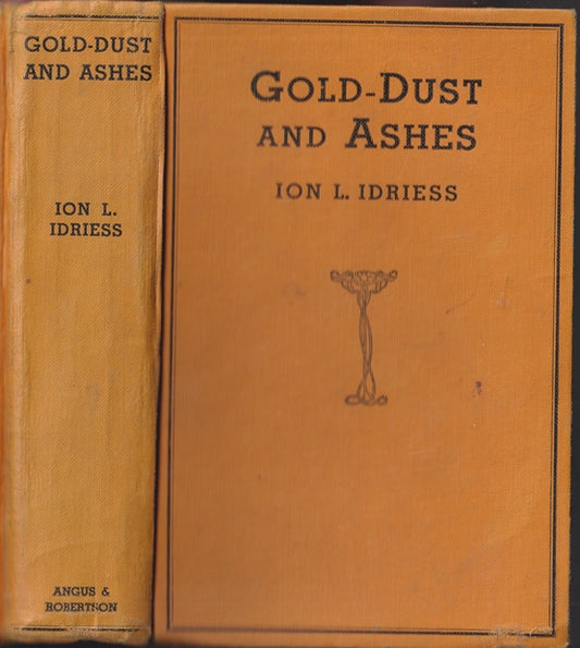 Gold Dust and Ashes The Romantic Story of the New Guinea Goldfields