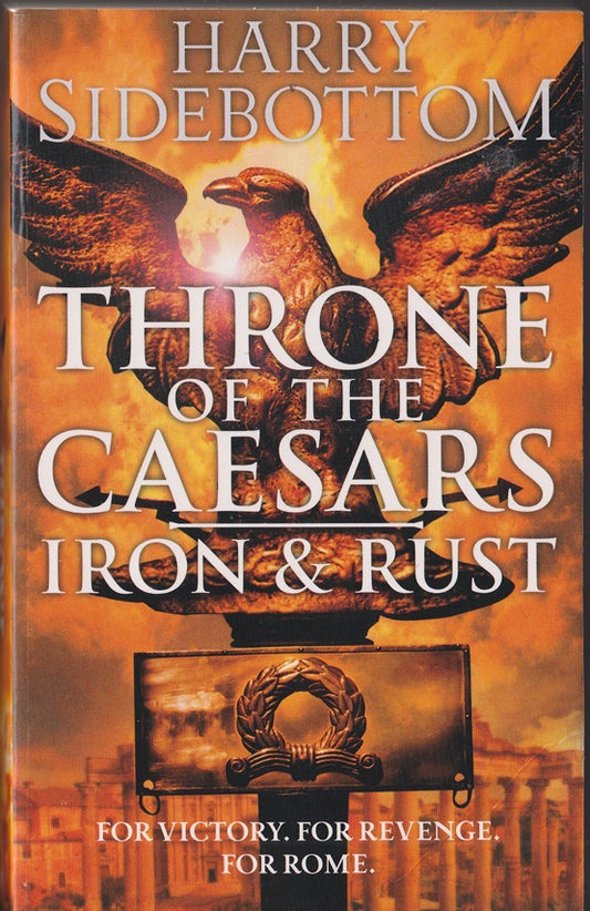 Iron and Rust:  (Throne of the Caesars 1 )