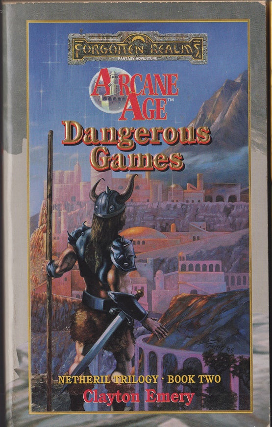 Dangerous Games (Forgotten Realms: Arcane Age series, Netherill Trilogy Book 2)